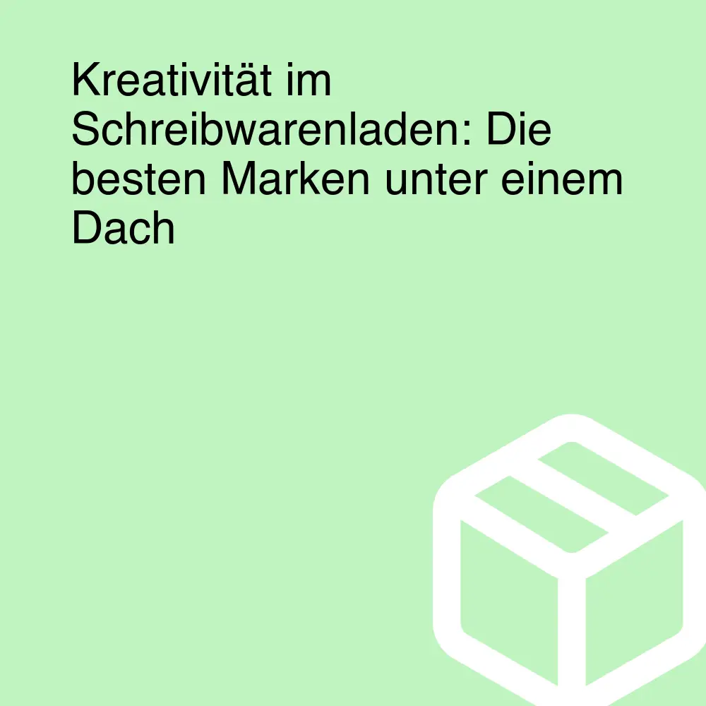 Kreativität im Schreibwarenladen: Die besten Marken unter einem Dach Kreativität im Schreibwarenladen: Die besten Marken unter einem Dach