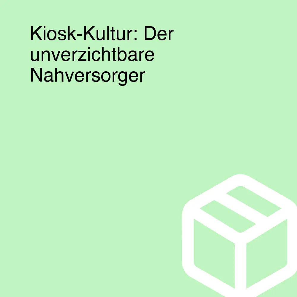 Kiosk-Kultur: Der unverzichtbare Nahversorger