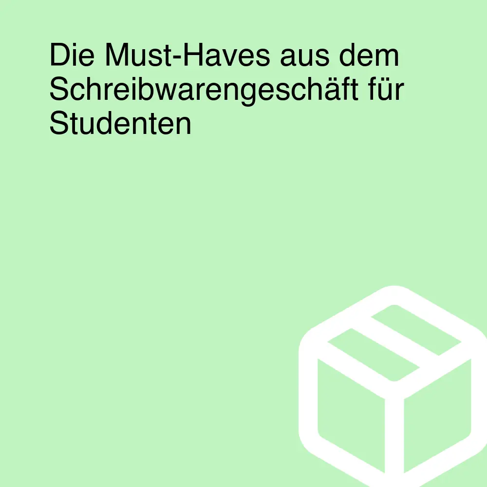 Die Must-Haves aus dem Schreibwarengeschäft für Studenten Die Must-Haves aus dem Schreibwarengeschäft für Studenten