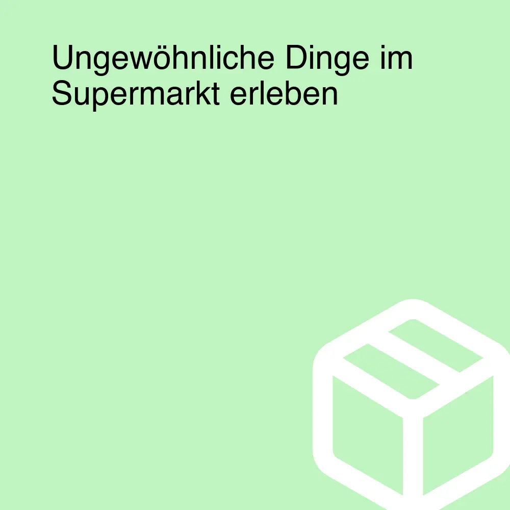 Ungewöhnliche Dinge im Supermarkt erleben