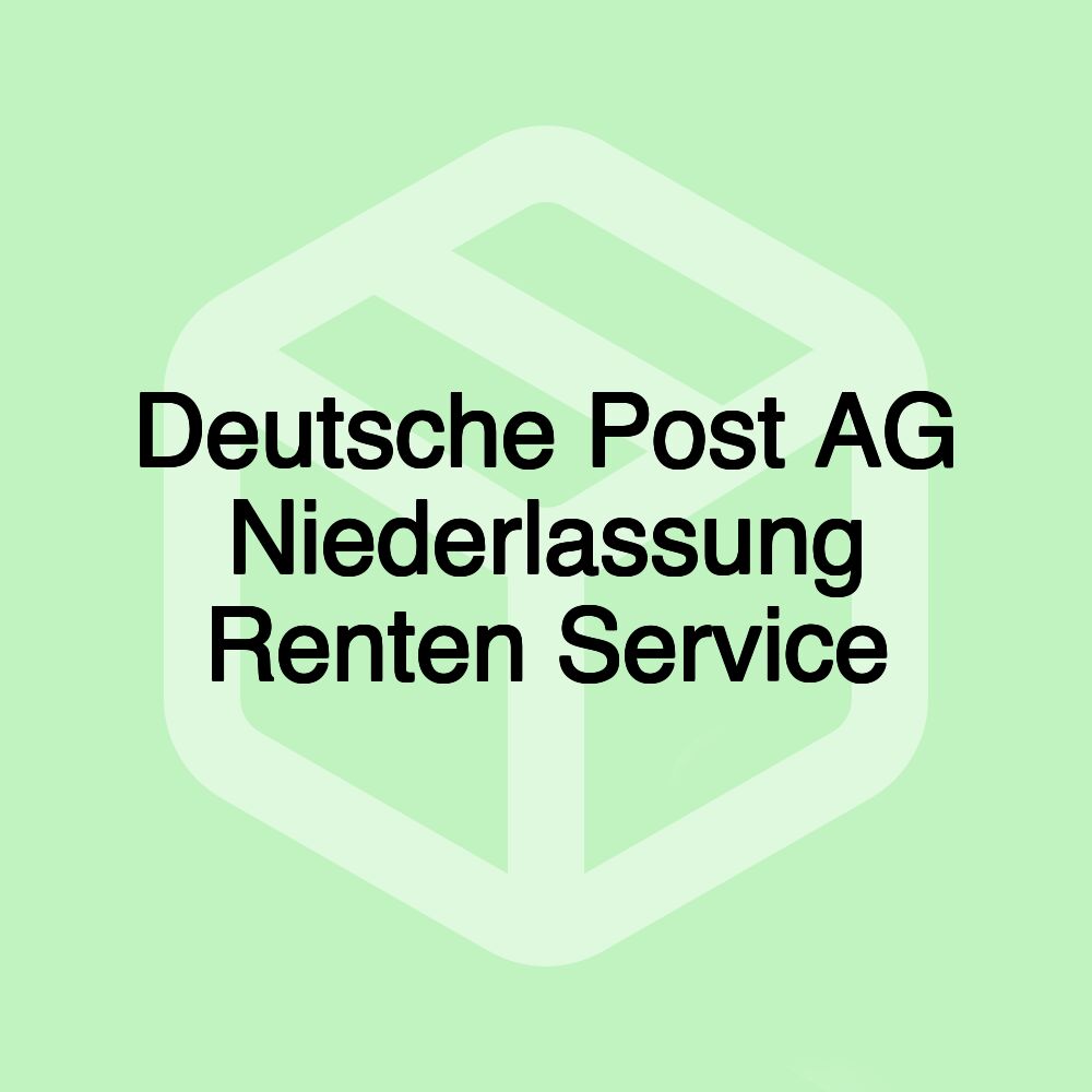 Deutsche Post AG Niederlassung Renten Service Deutsche Post AG Niederlassung Renten Service