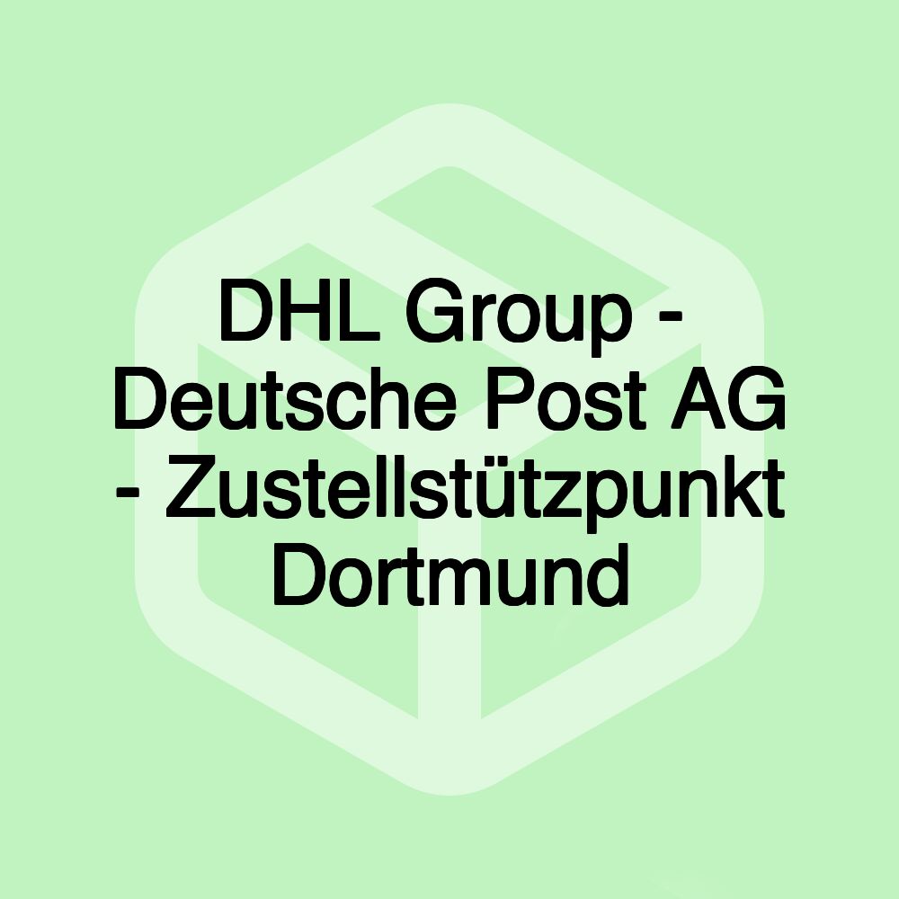 DHL Group - Deutsche Post AG - Zustellstützpunkt Dortmund