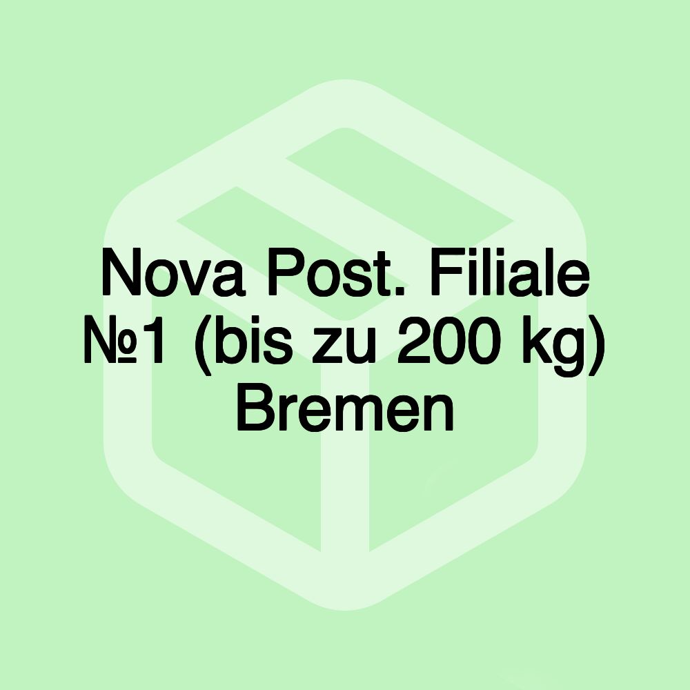 Nova Post. Filiale №1 (bis zu 200 kg) Bremen Nova Post. Filiale №1 (bis zu 200 kg) Bremen