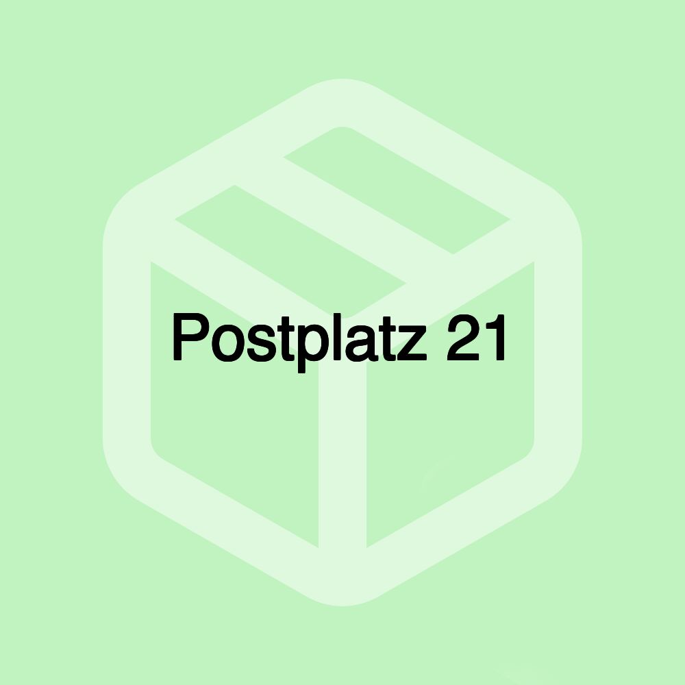 Postplatz 21 Postplatz 21