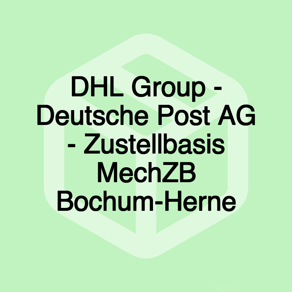 DHL Group - Deutsche Post AG - Zustellbasis MechZB Bochum-Herne DHL Group - Deutsche Post AG - Zustellbasis MechZB Bochum-Herne