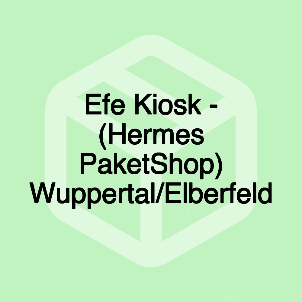 Efe Kiosk - (Hermes PaketShop) Wuppertal/Elberfeld Efe Kiosk - (Hermes PaketShop) Wuppertal/Elberfeld