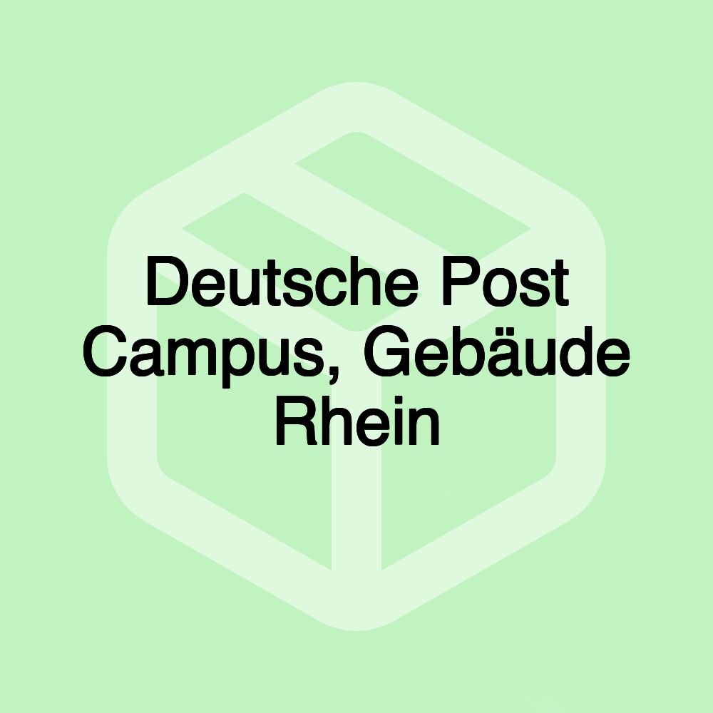 Deutsche Post Campus, Gebäude Rhein Deutsche Post Campus, Gebäude Rhein