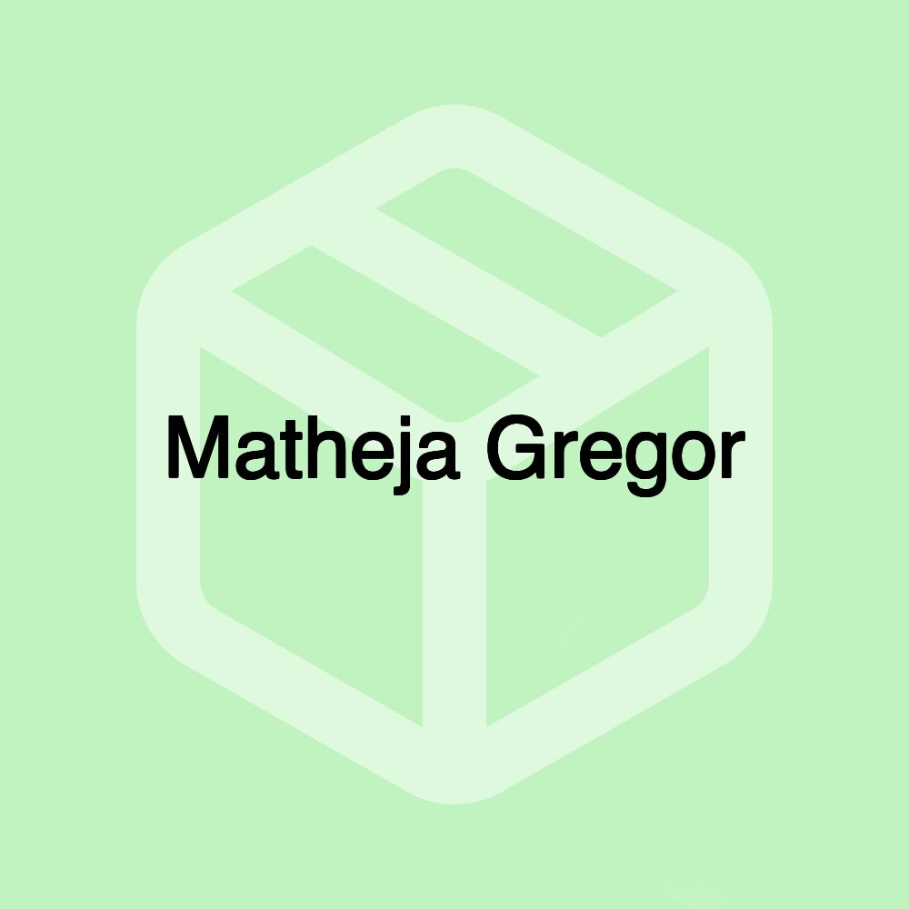 Matheja Gregor Matheja Gregor