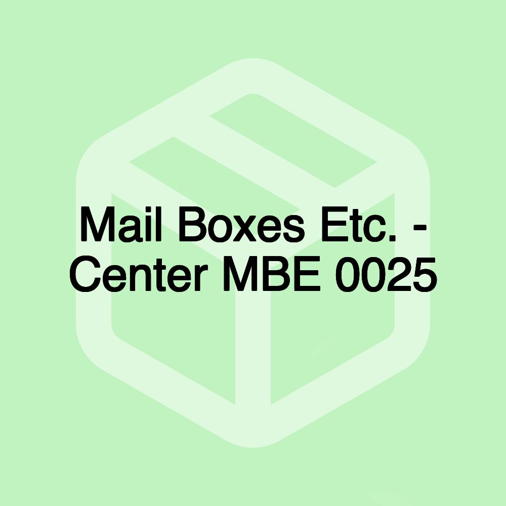 Mail Boxes Etc. - Center MBE 0025 Mail Boxes Etc. - Center MBE 0025