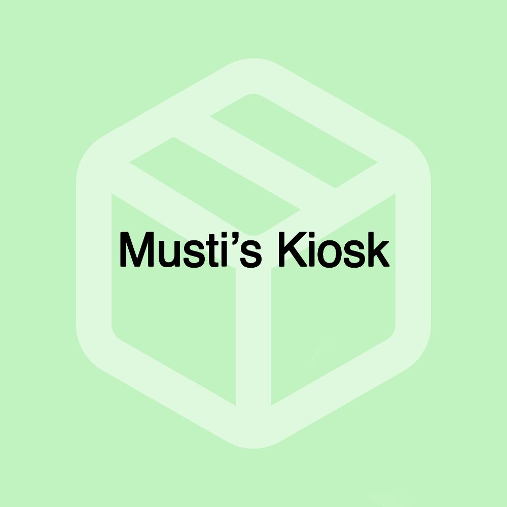 Musti’s Kiosk