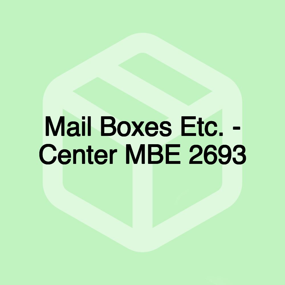 Mail Boxes Etc. - Center MBE 2693 Mail Boxes Etc. - Center MBE 2693