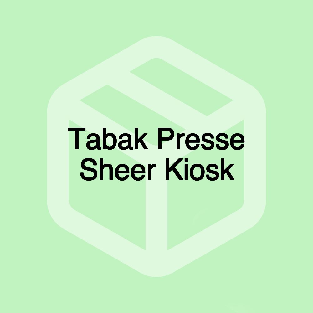 Tabak Presse Sheer Kiosk Tabak Presse Sheer Kiosk