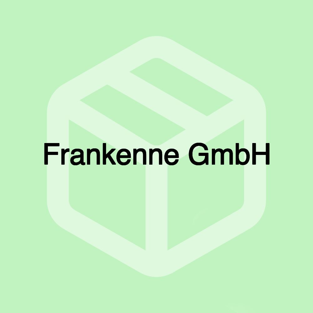 Frankenne GmbH Frankenne GmbH