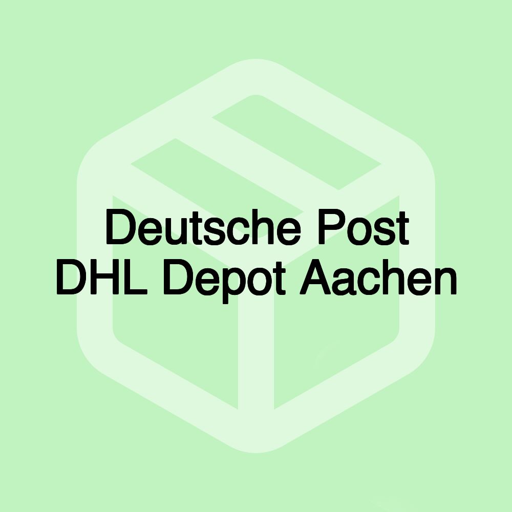 Deutsche Post DHL Depot Aachen Deutsche Post DHL Depot Aachen
