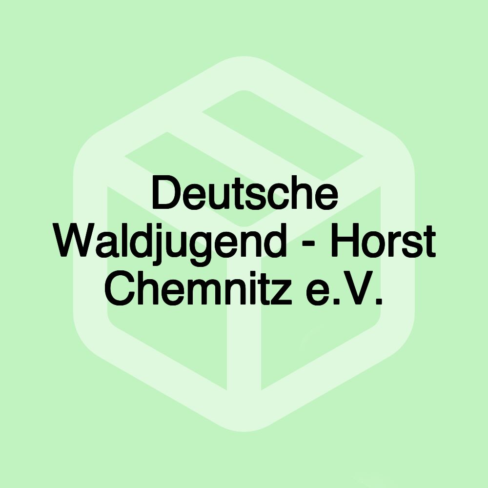 Deutsche Waldjugend - Horst Chemnitz e.V. Deutsche Waldjugend - Horst Chemnitz e.V.