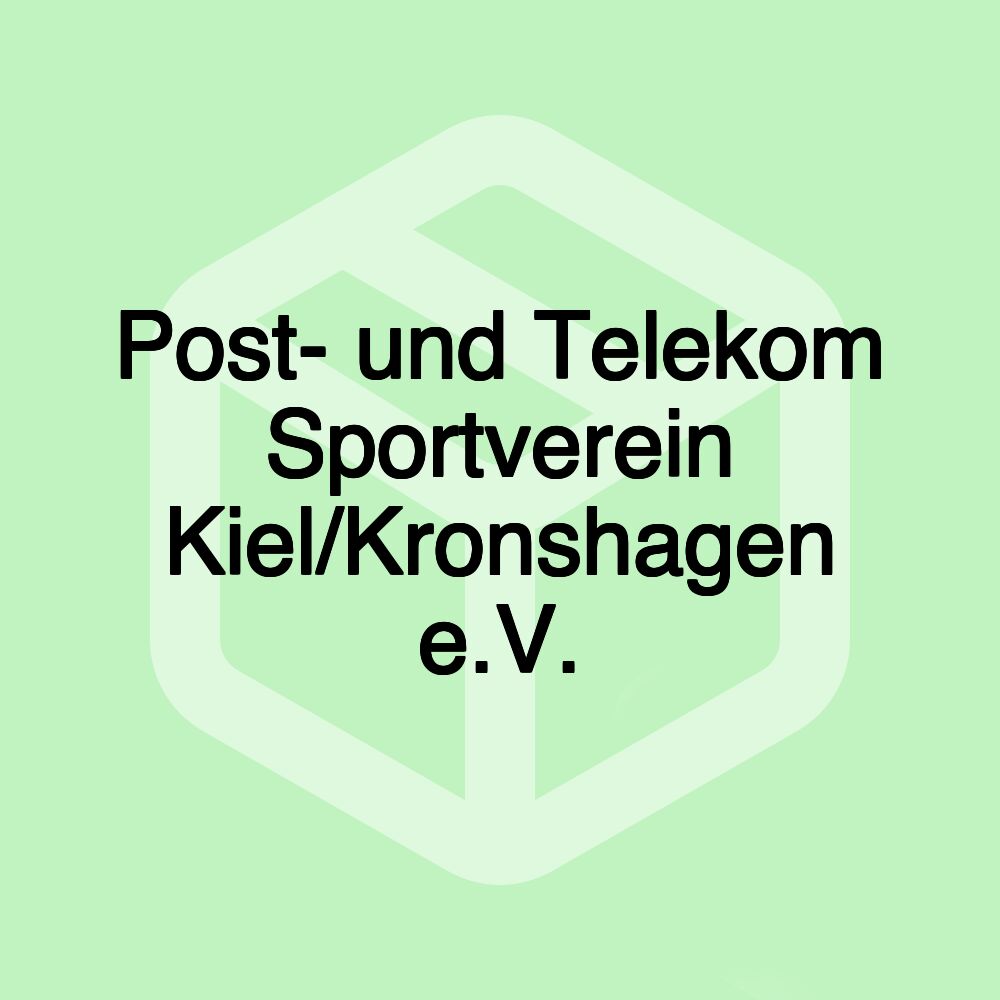 Post- und Telekom Sportverein Kiel/Kronshagen e.V. Post- und Telekom Sportverein Kiel/Kronshagen e.V.