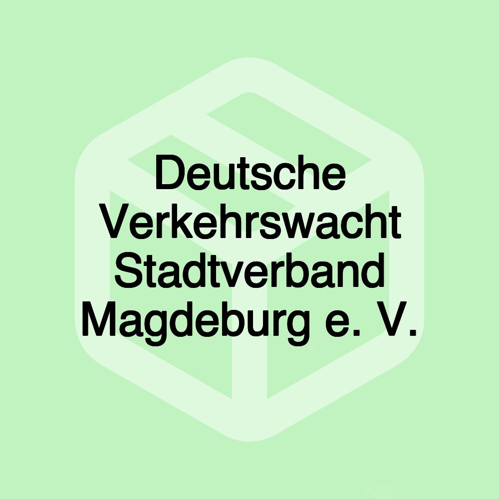 Deutsche Verkehrswacht Stadtverband Magdeburg e. V. Deutsche Verkehrswacht Stadtverband Magdeburg e. V.