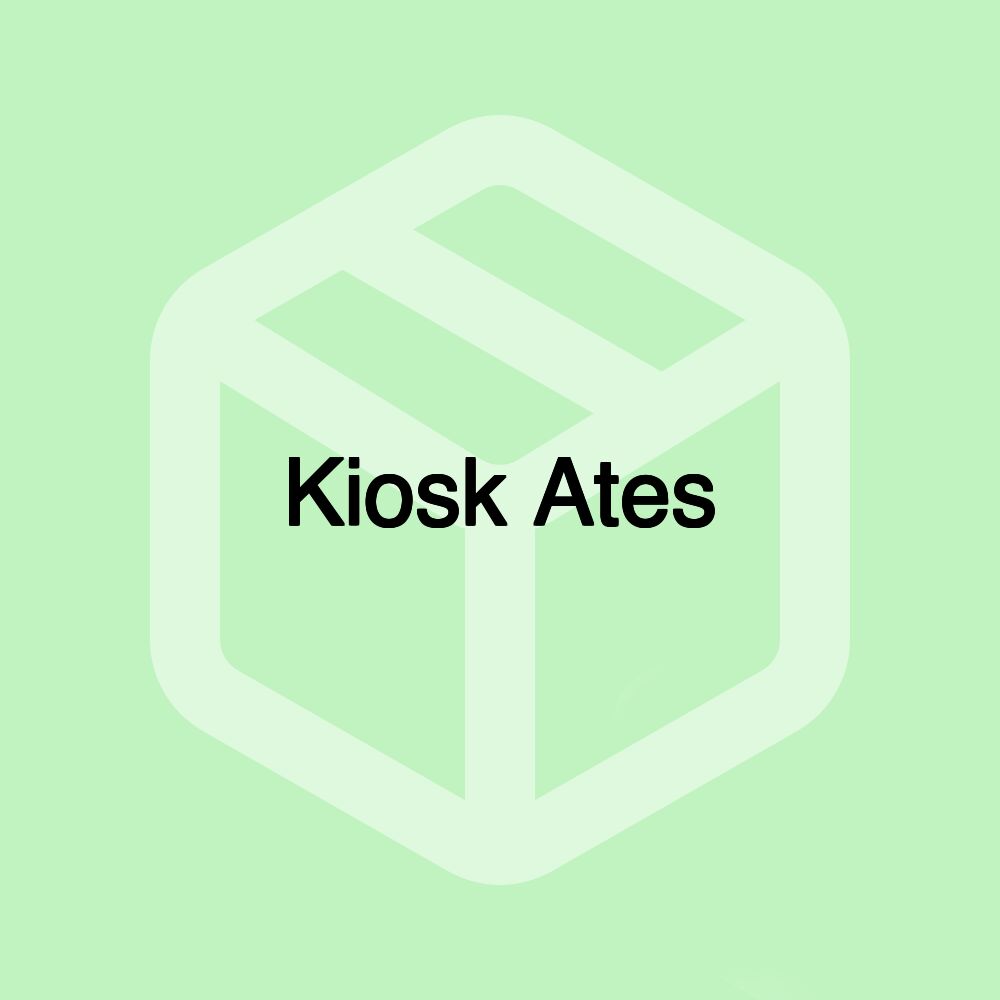 Kiosk Ates Kiosk Ates