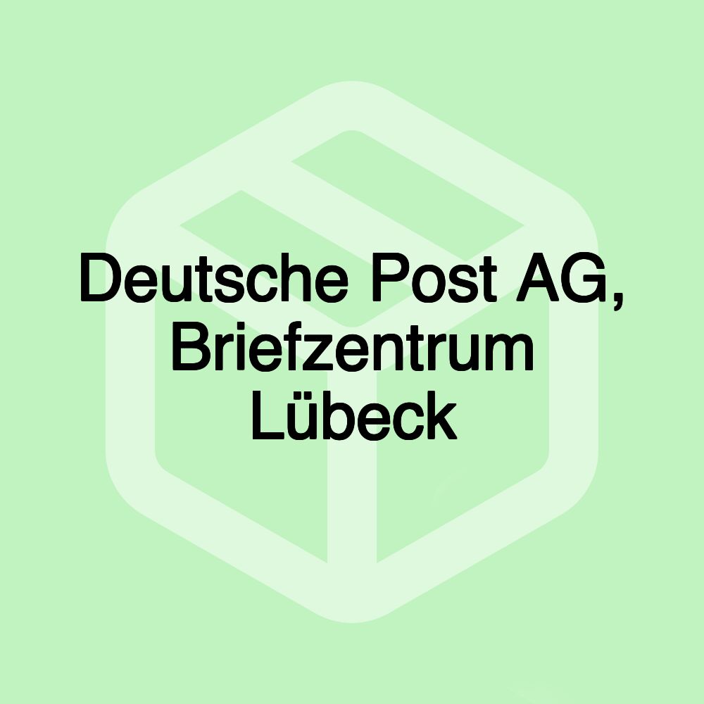 Deutsche Post AG, Briefzentrum Lübeck