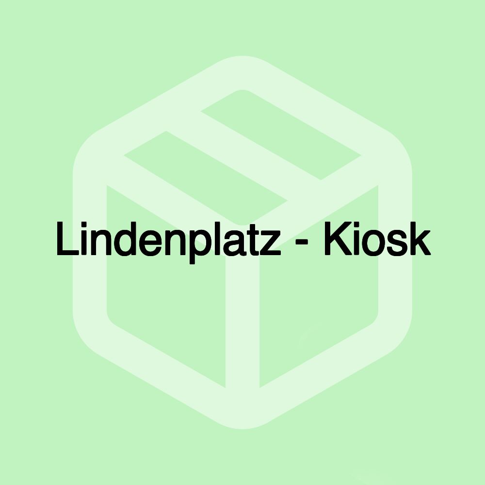 Lindenplatz - Kiosk Lindenplatz - Kiosk