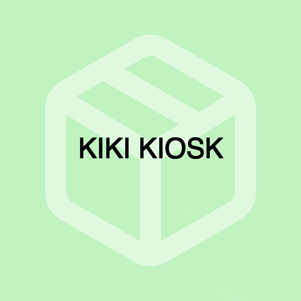 KIKI KIOSK KIKI KIOSK