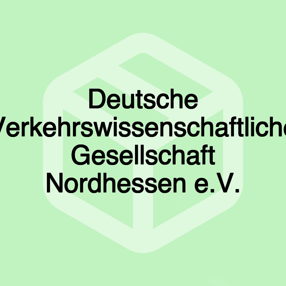 Deutsche Verkehrswissenschaftliche Gesellschaft Nordhessen e.V.