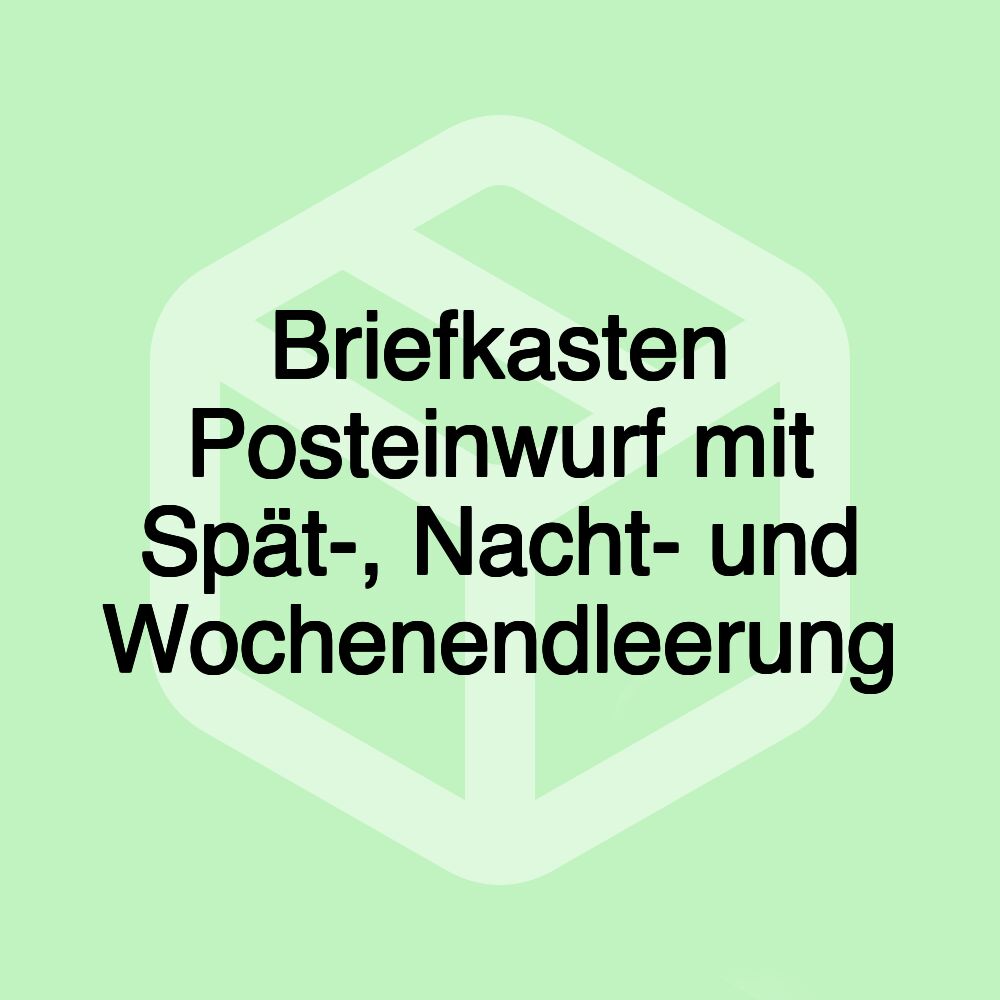 Briefkasten Posteinwurf mit Spät-, Nacht- und Wochenendleerung Briefkasten Posteinwurf mit Spät-, Nacht- und Wochenendleerung