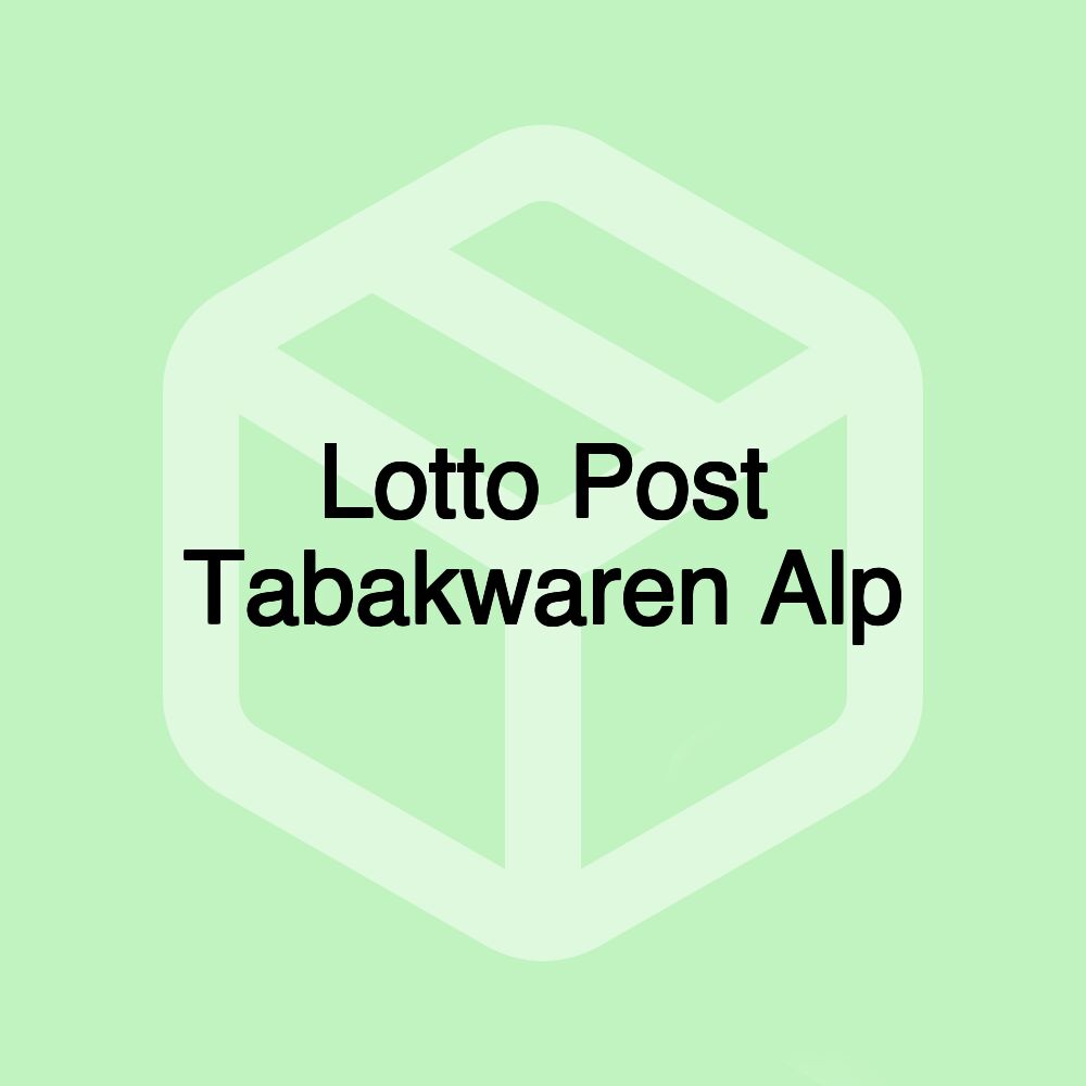 Lotto Post Tabakwaren Alp Lotto Post Tabakwaren Alp