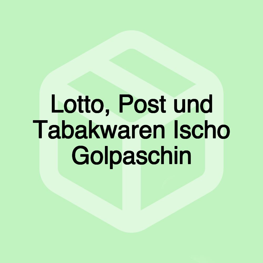 Lotto, Post und Tabakwaren Ischo Golpaschin