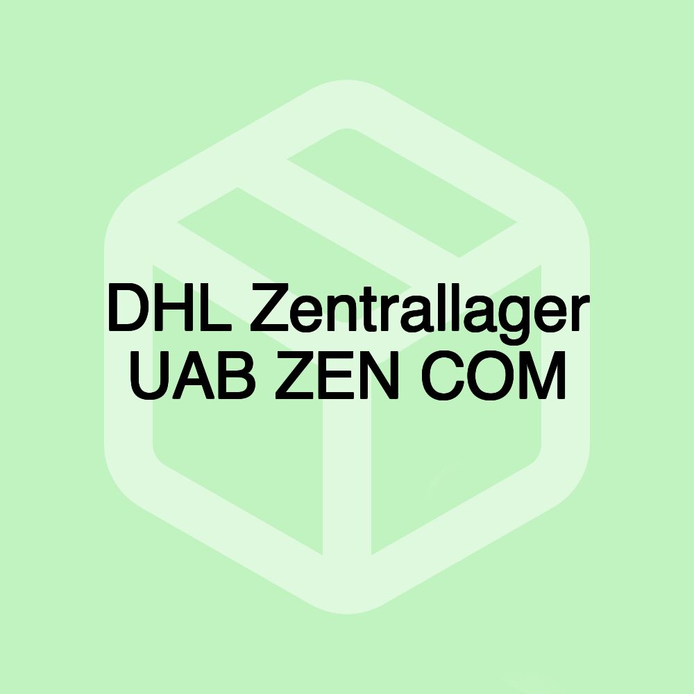DHL Zentrallager UAB ZEN COM DHL Zentrallager UAB ZEN COM