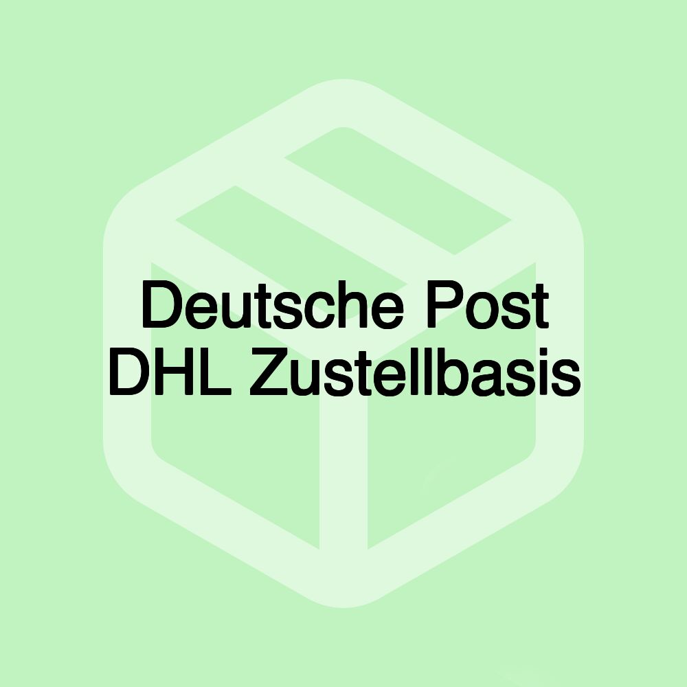 Deutsche Post DHL Zustellbasis Deutsche Post DHL Zustellbasis