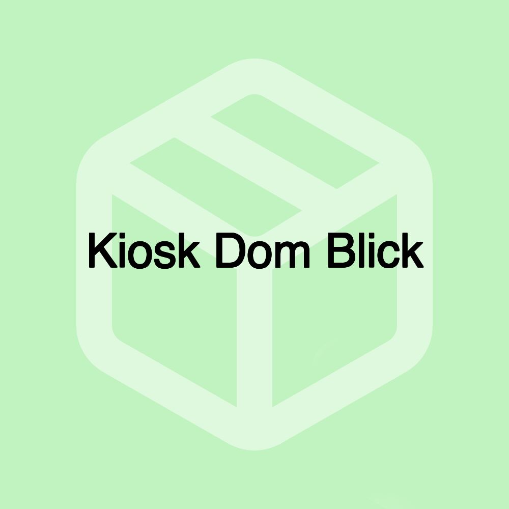 Kiosk Dom Blick Kiosk Dom Blick