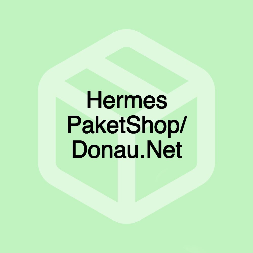 Hermes PaketShop/ Donau.Net Hermes PaketShop/ Donau.Net