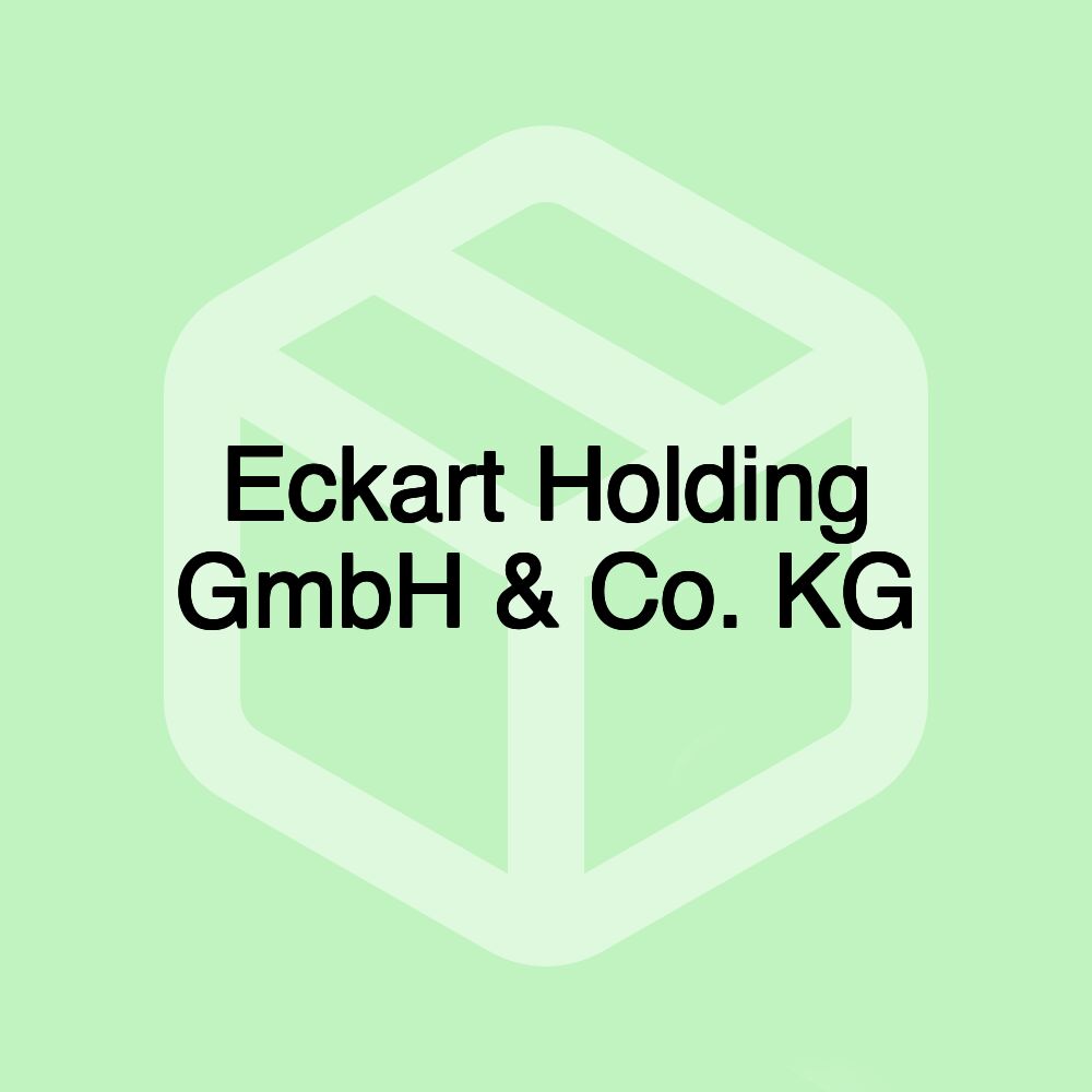 Eckart Holding GmbH & Co. KG Eckart Holding GmbH & Co. KG