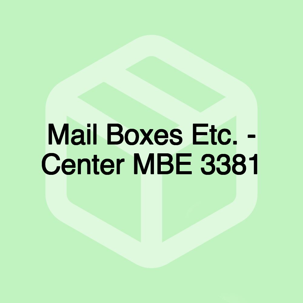 Mail Boxes Etc. - Center MBE 3381 Mail Boxes Etc. - Center MBE 3381