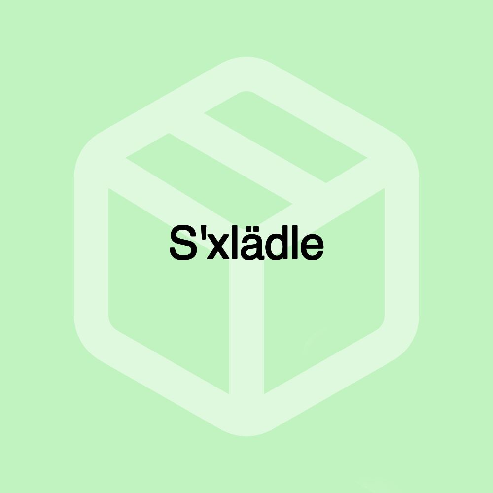 S'xlädle