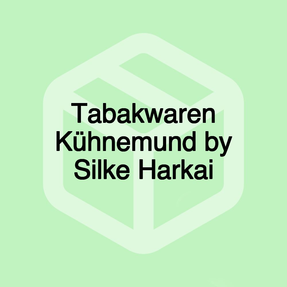 Tabakwaren Kühnemund by Silke Harkai