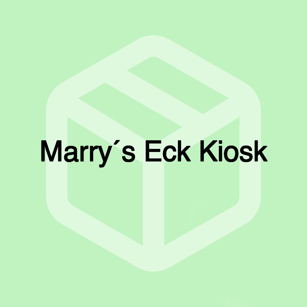 Marry´s Eck Kiosk Marry´s Eck Kiosk