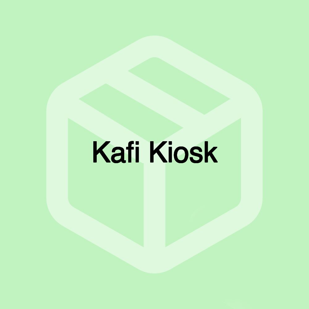 Kafi Kiosk Kafi Kiosk