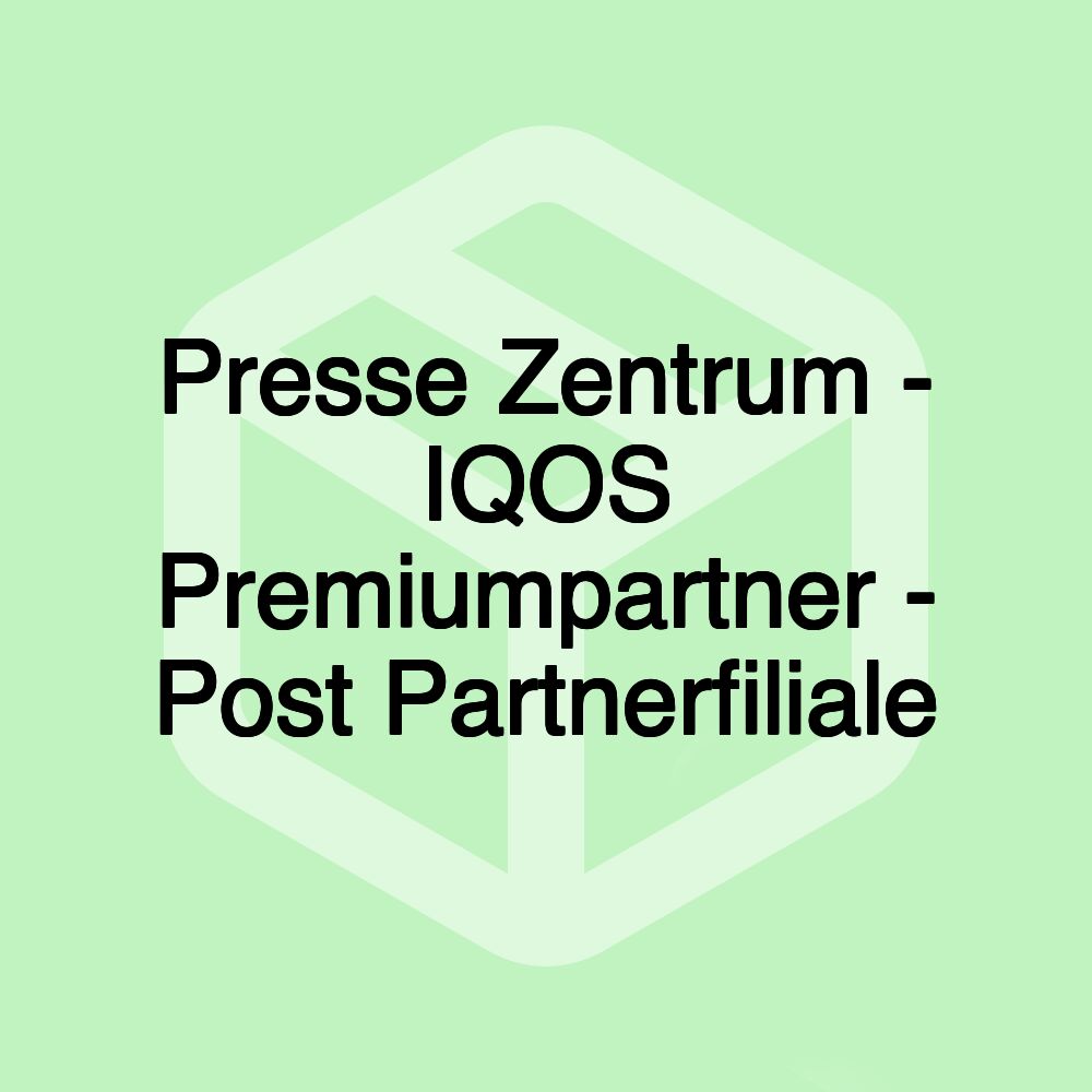 Presse Zentrum - IQOS Premiumpartner - Post Partnerfiliale Presse Zentrum - IQOS Premiumpartner - Post Partnerfiliale