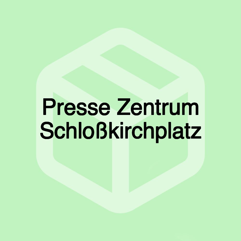 Presse Zentrum Schloßkirchplatz