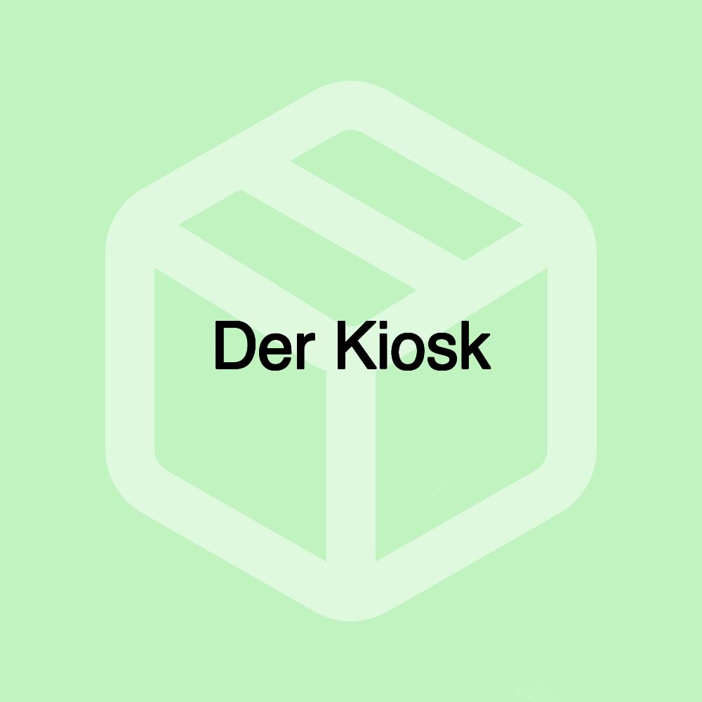 Der Kiosk
