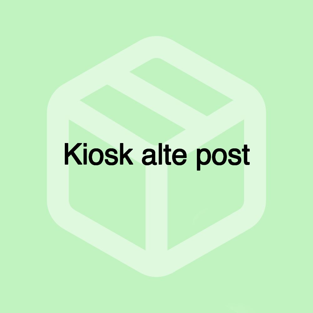 Kiosk alte post Kiosk alte post