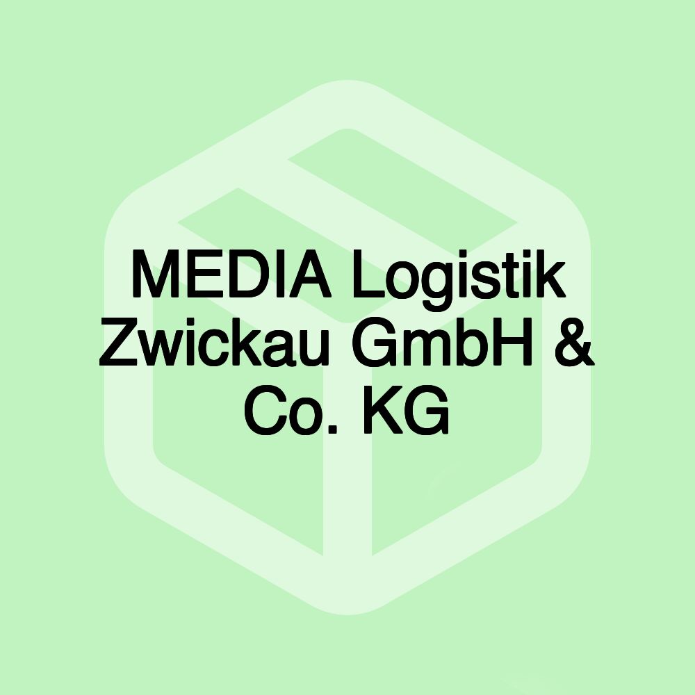 MEDIA Logistik Zwickau GmbH & Co. KG
