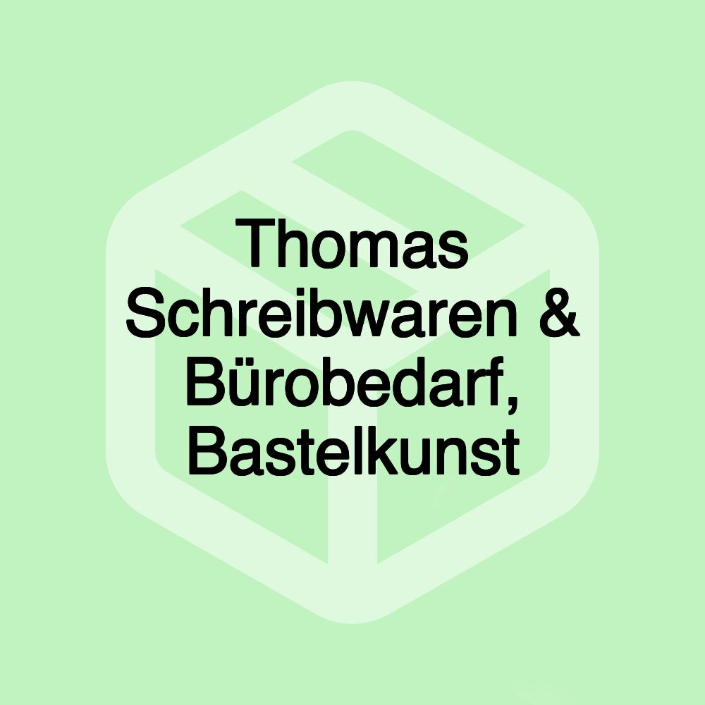 Thomas Schreibwaren & Bürobedarf, Bastelkunst Thomas Schreibwaren & Bürobedarf, Bastelkunst