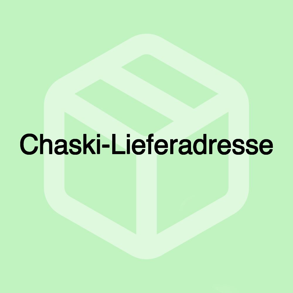 Chaski-Lieferadresse Chaski-Lieferadresse