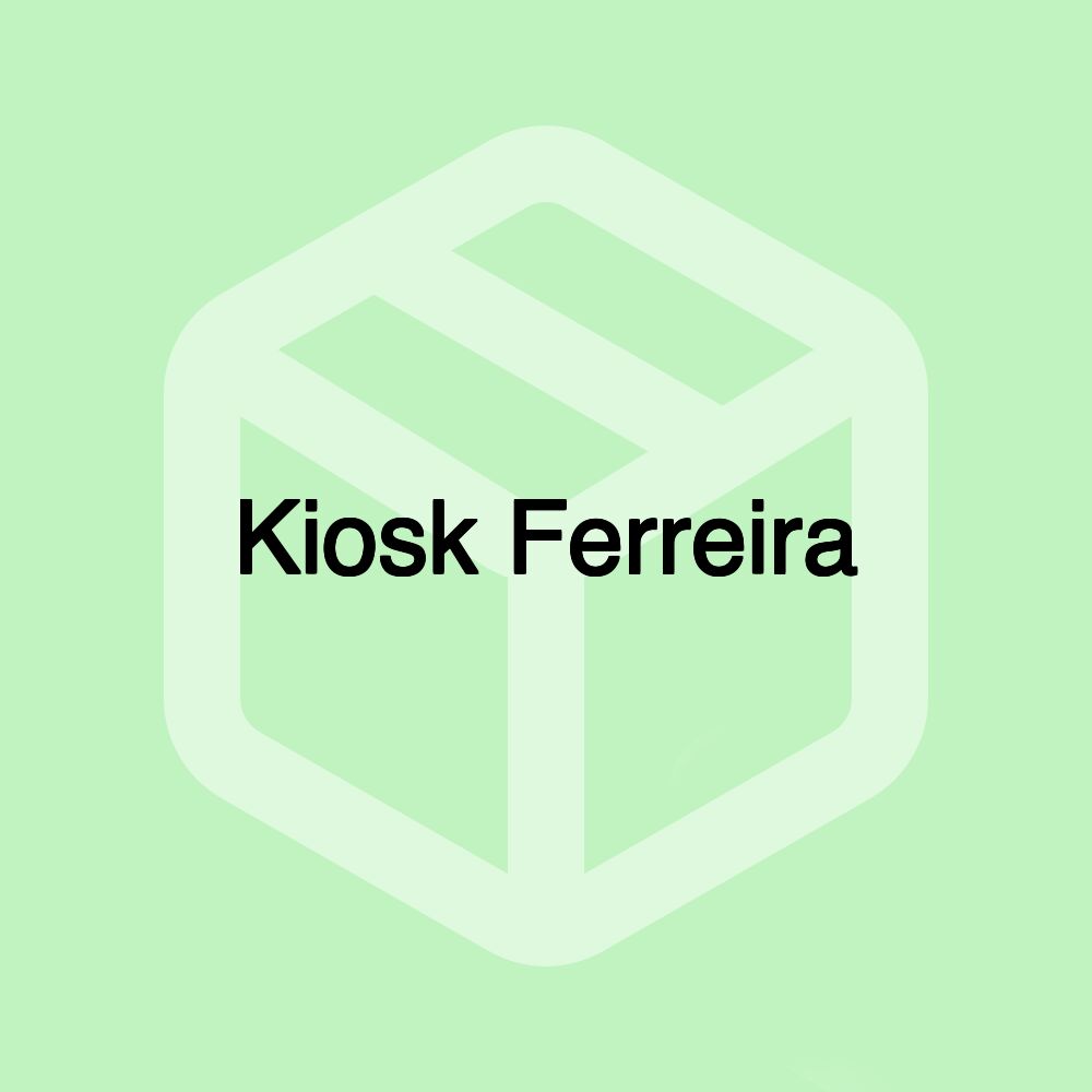 Kiosk Ferreira Kiosk Ferreira