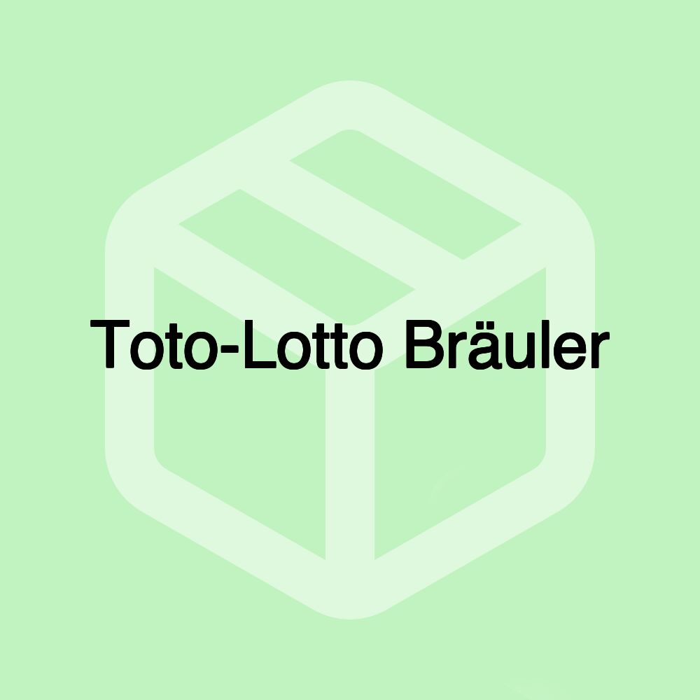 Toto-Lotto Bräuler