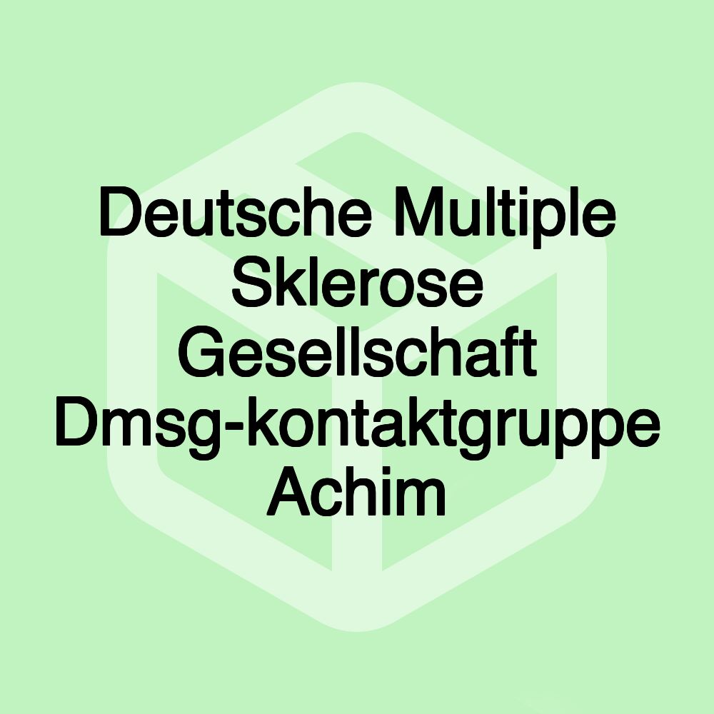 Deutsche Multiple Sklerose Gesellschaft Dmsg-kontaktgruppe Achim Deutsche Multiple Sklerose Gesellschaft Dmsg-kontaktgruppe Achim