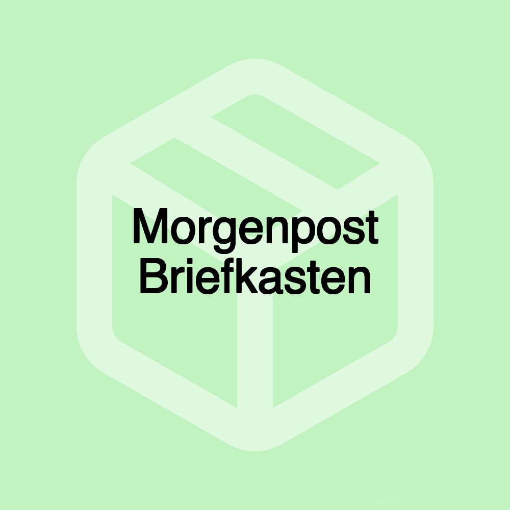 Morgenpost Briefkasten Morgenpost Briefkasten